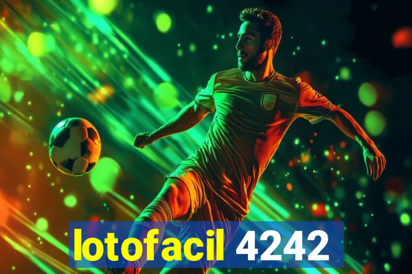 lotofacil 4242